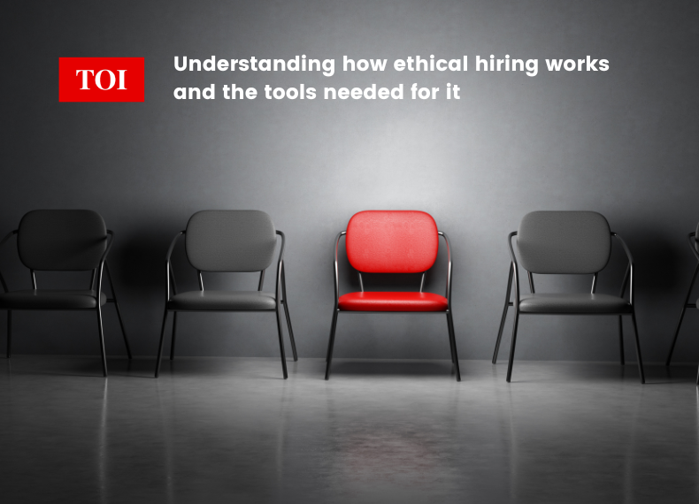 TOI Article: Understanding how ethical hiring works and the tools needed for it